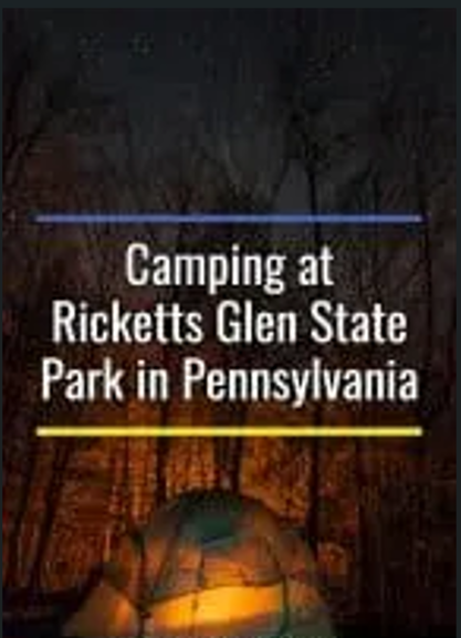 Camping Trip to Rickett's Glen State Park